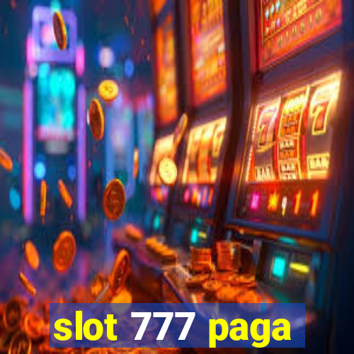 slot 777 paga