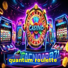 quantum roulette