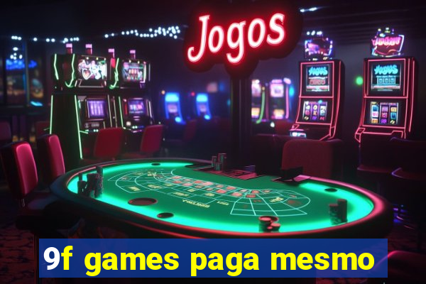 9f games paga mesmo