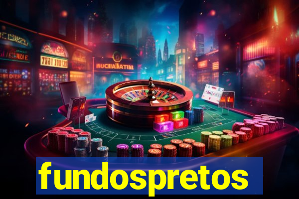 fundospretos