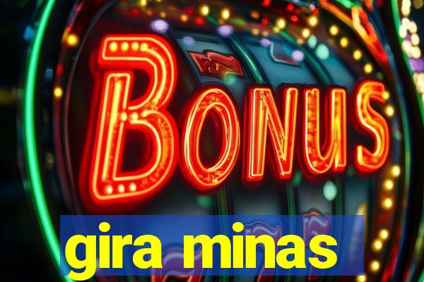 gira minas