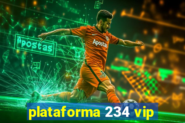 plataforma 234 vip