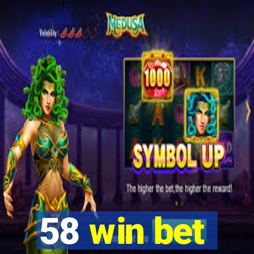 58 win bet