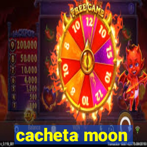 cacheta moon