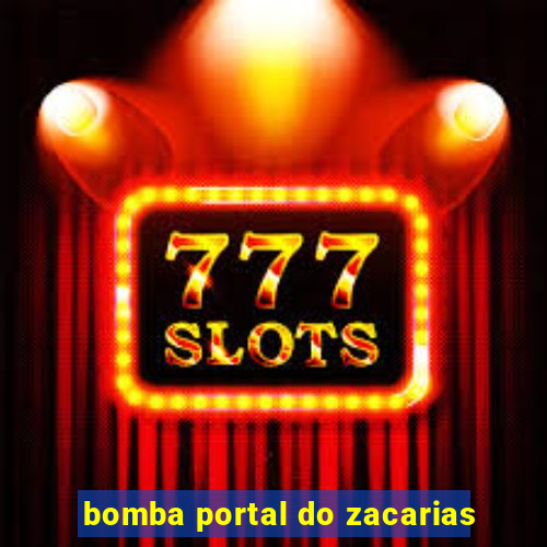 bomba portal do zacarias