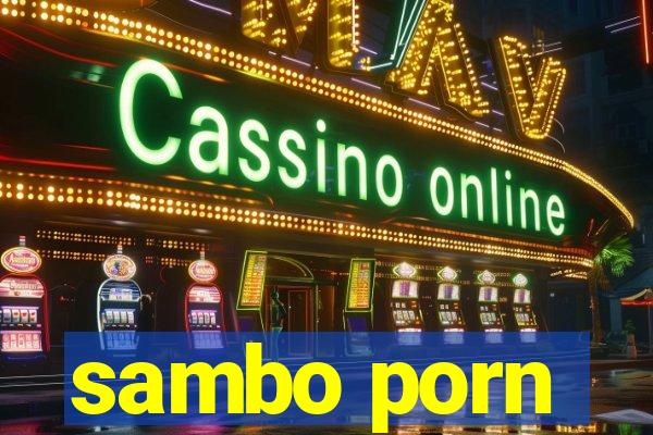 sambo porn