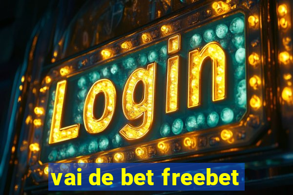 vai de bet freebet