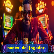 nudes de jogador de futebol