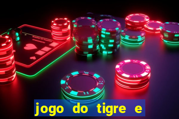 jogo do tigre e ganhar dinheiro