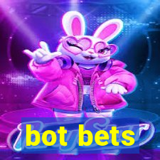 bot bets