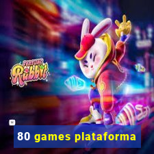 80 games plataforma