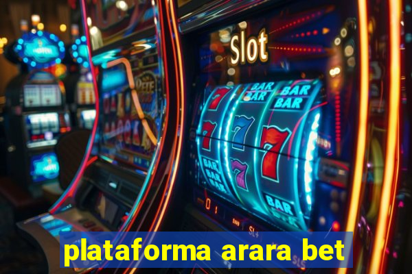 plataforma arara bet