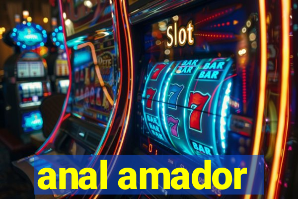 anal amador