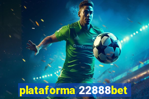 plataforma 22888bet