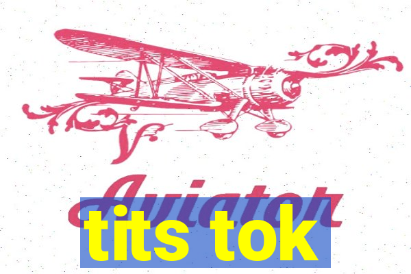 tits tok