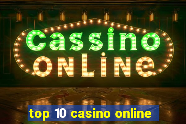 top 10 casino online