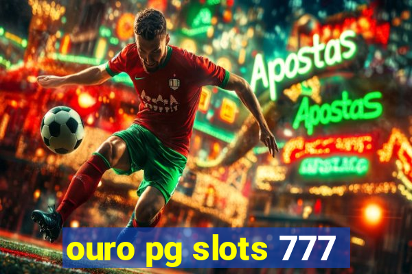 ouro pg slots 777