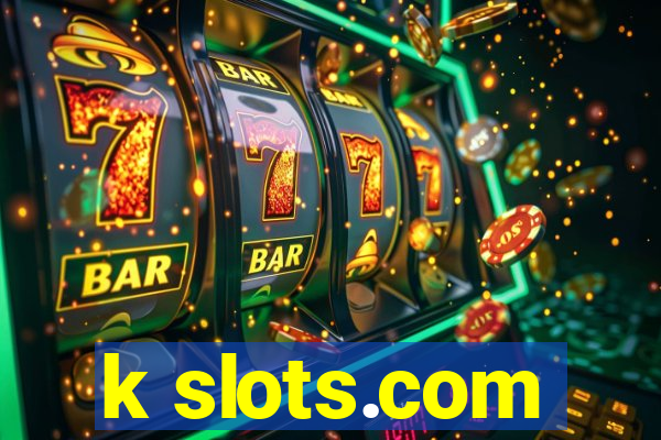 k slots.com