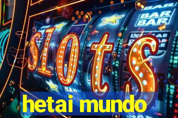 hetai mundo