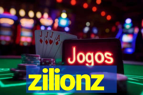 zilionz