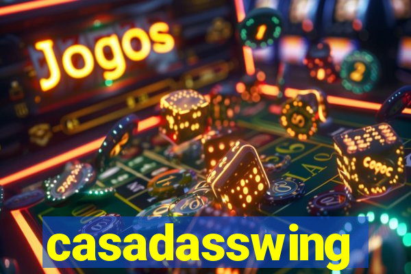 casadasswing