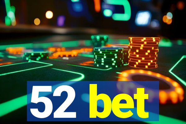 52 bet