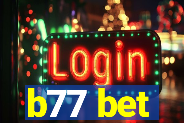 b77 bet