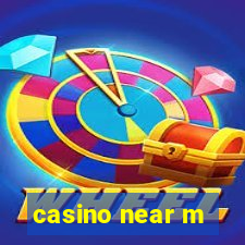 casino near m