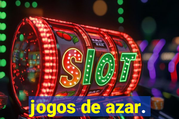 jogos de azar.