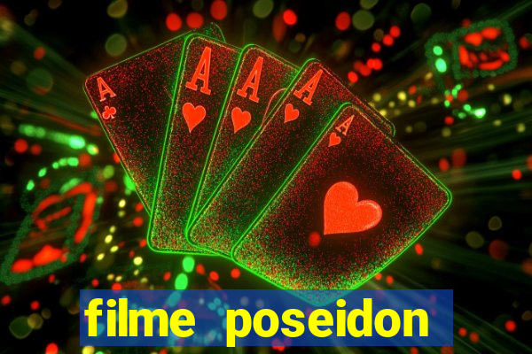 filme poseidon completo dublado