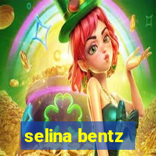 selina bentz