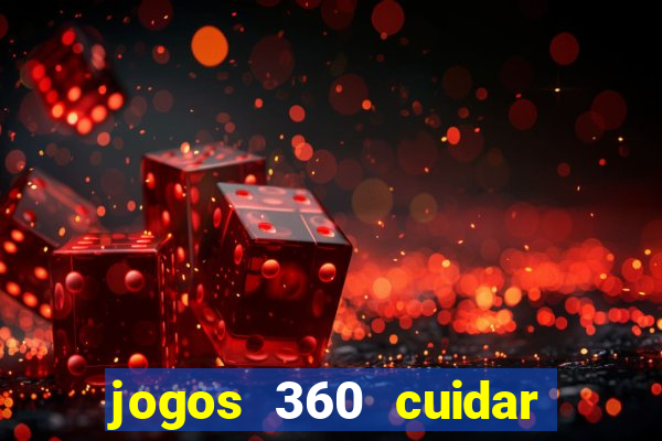 jogos 360 cuidar de bebe