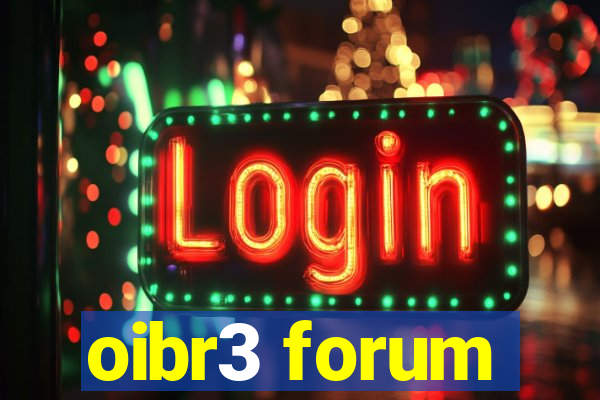 oibr3 forum