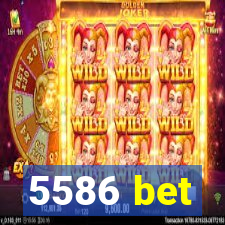 5586 bet