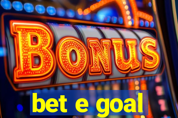 bet e goal