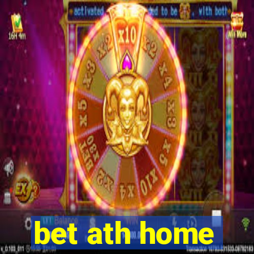 bet ath home