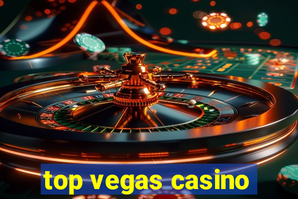 top vegas casino