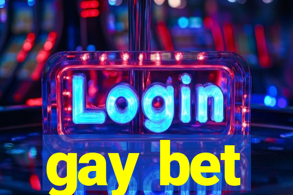 gay bet