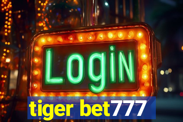 tiger bet777