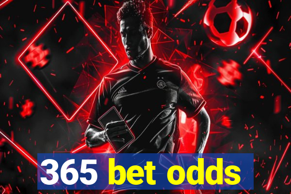 365 bet odds