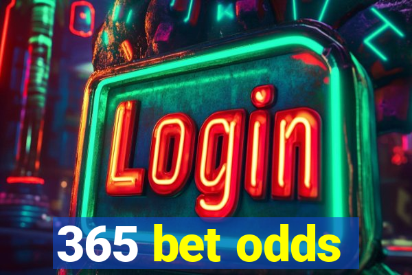 365 bet odds