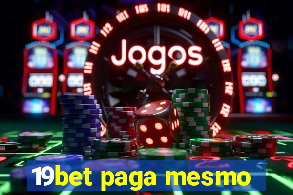 19bet paga mesmo