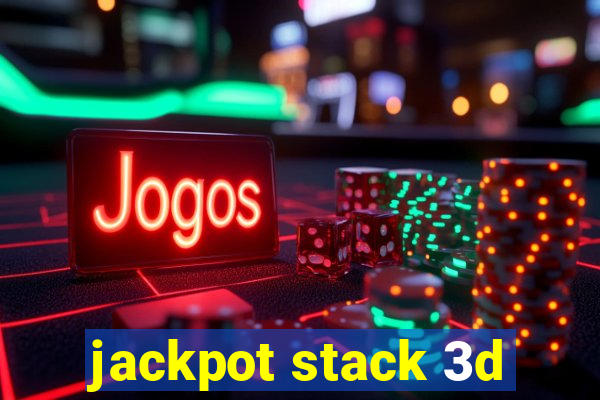 jackpot stack 3d