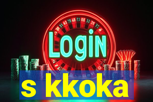 s kkoka