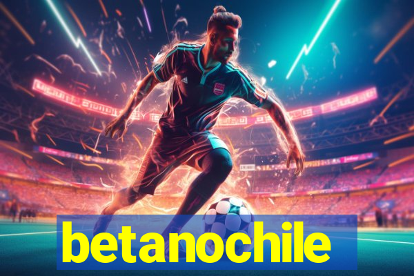 betanochile