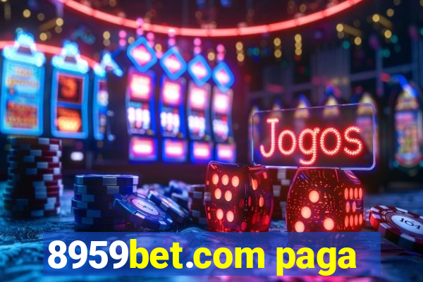 8959bet.com paga