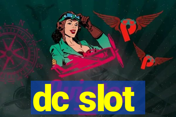 dc slot