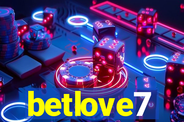 betlove7