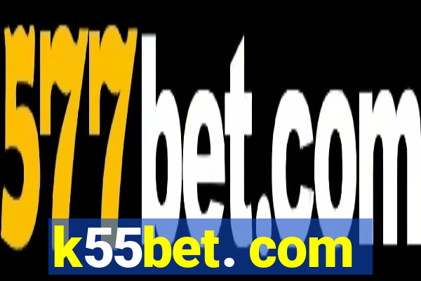 k55bet. com