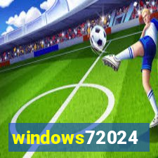 windows72024